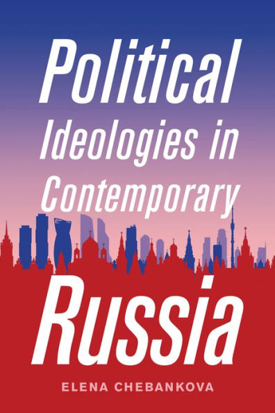 Political Ideologies Contemporary Russia