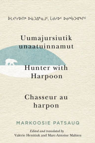 Mobi format books free download Uumajursiutik unaatuinnamut / Hunter with Harpoon / Chasseur au harpon