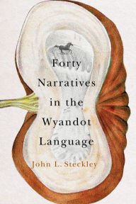 Free download of e-books Forty Narratives in the Wyandot Language by John L. Steckley  9780228003625