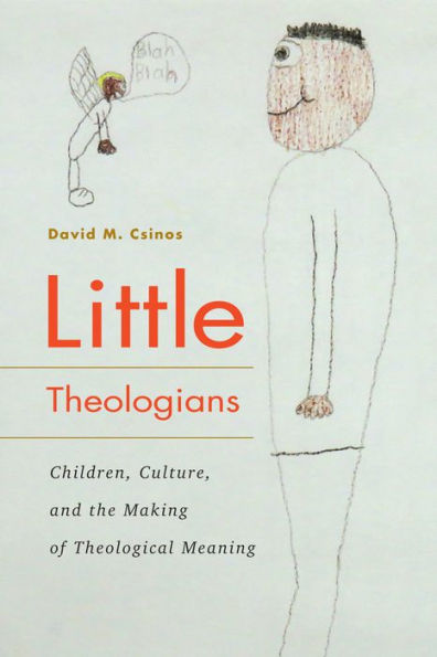 Little Theologians: Children, Culture, and the Making of Theological Meaning