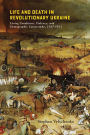 Life and Death in Revolutionary Ukraine: Living Conditions, Violence, and Demographic Catastrophe, 1917-1923