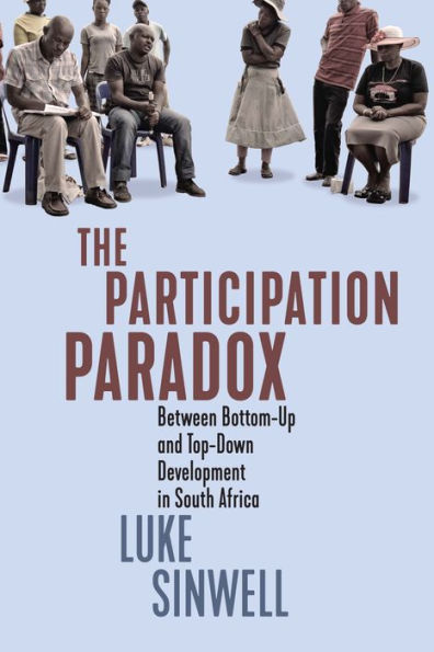 The Participation Paradox: Between Bottom-Up and Top-Down Development South Africa
