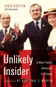 Kindle ebooks download Unlikely Insider: A West Coast Advocate in Ottawa 9780228016243 by Jack Austin, Edie Austin, Paul E. Martin, Jack Austin, Edie Austin, Paul E. Martin English version