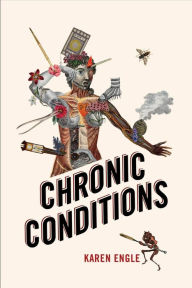 Title: Chronic Conditions, Author: Karen Engle