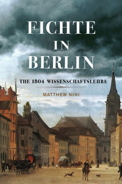 Fichte Berlin: The 1804 Wissenschaftslehre