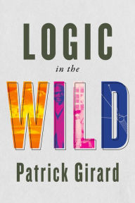 Title: Logic in the Wild, Author: Patrick Girard