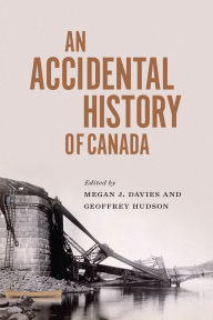 Title: An Accidental History of Canada, Author: Megan J. Davies