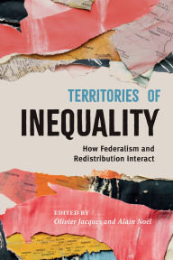 Title: Territories of Inequality: How Federalism and Redistribution Interact, Author: Olivier Jacques