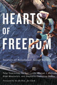 Title: Hearts of Freedom: Stories of Southeast Asian Refugees, Author: Peter Duschinsky