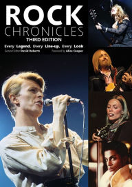 Title: Rock Chronicles: Every Legend, Every Line-up, Every Look, Author: David Roberts