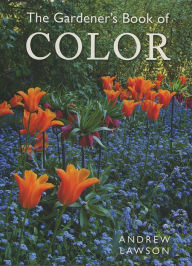 Title: The Gardener's Book of Color, Author: Andrew Lawson