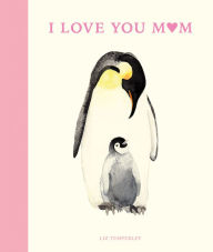 Title: I Love You Mom, Author: Liz Temperley