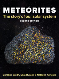 Title: Meteorites: The Story of Our Solar System, Author: Caroline Smith