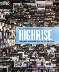Title: Highrise: The Towers in the World and the World in the Towers, Author: Katerina Cizek