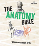 Alternative view 1 of The Anatomy Bible: The Incredible Biology of You