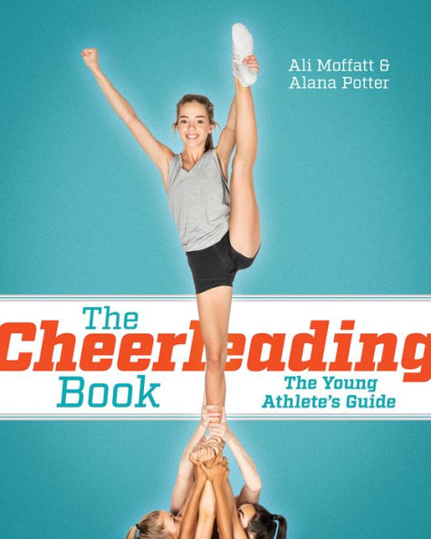 The Cheerleading Book: The Young Athlete's Guide