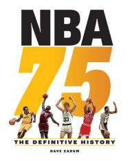 Title: NBA 75: The Definitive History, Author: Dave Zarum
