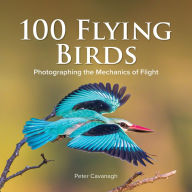 Ebooks epub download rapidshare 100 Flying Birds: Photographing the Mechanics of Flight by  (English literature) 