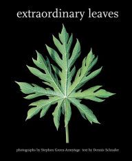 Title: Extraordinary Leaves, Author: Dennis Schrader