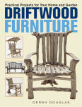 Alternative view 1 of Driftwood Furniture: Practical Projects for Your Home and Garden