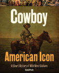 Alternative view 1 of Cowboy American Icon: A Short History of Wild West Culture