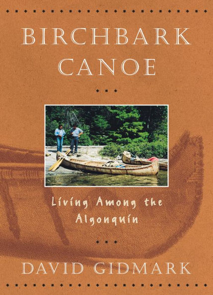 Birchbark Canoe: Living Among the Algonquin