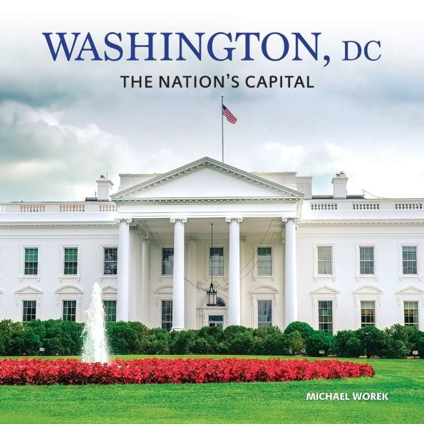 Washington, DC: The Nation's Capital