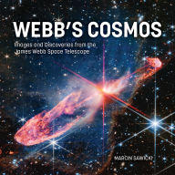 Title: Webb's Cosmos: Images and Discoveries from the James Webb Space Telescope, Author: Marcin Sawicki