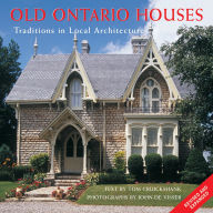 Title: Old Ontario Houses: Traditions in Local Architecture, Author: Tom Cruickshank