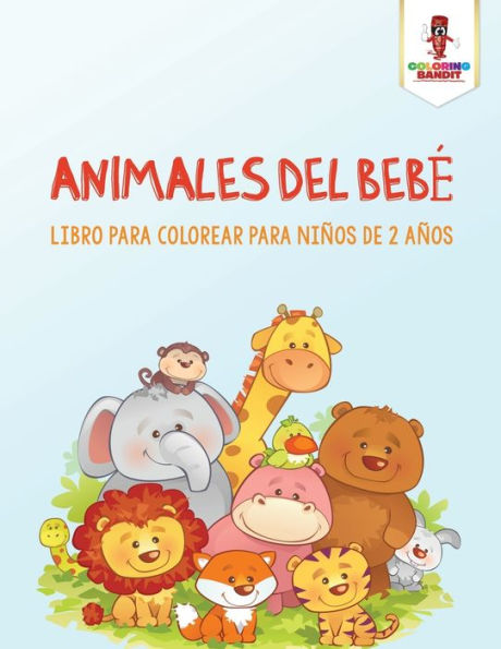 Animales Del Bebé: Libro Para Colorear Para Niños De 2 Años