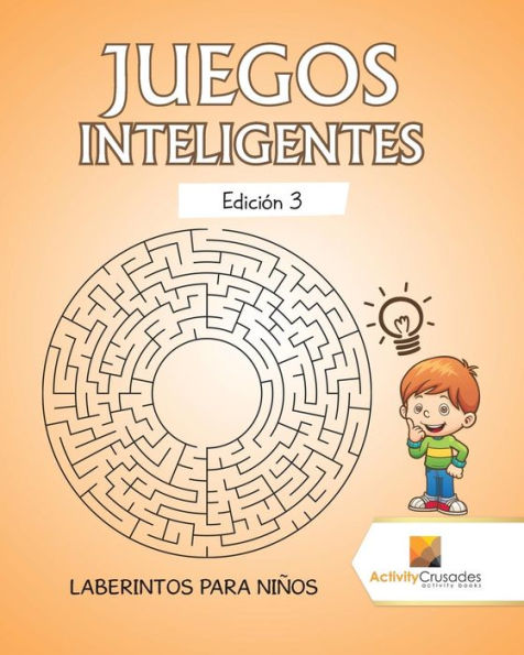 Juegos Inteligentes Edición 3: Laberintos Para Niños