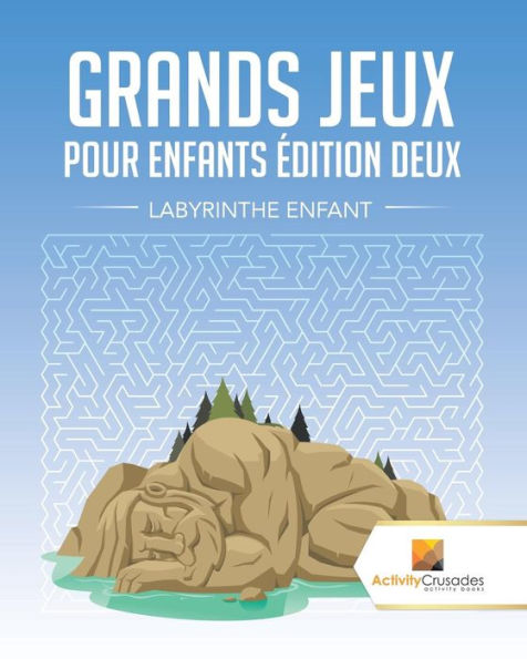 Grands Jeux Pour Enfants Édition Deux: Labyrinthe Enfant