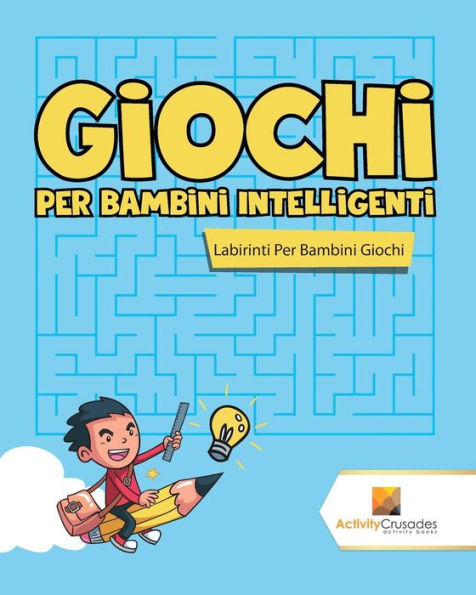 Giochi Per Bambini Intelligenti: Labirinti Per Bambini Giochi