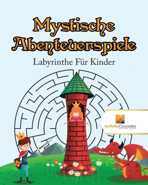 Mystische Abenteuerspiele: Labyrinthe Für Kinder