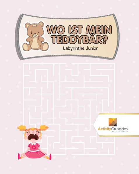 Wo Ist Mein Teddybär?: Labyrinthe Junior