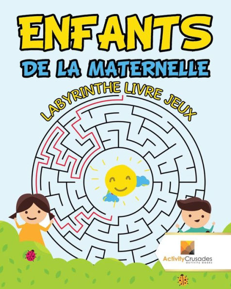 Enfants De La Maternelle: Labyrinthe Livre Jeux