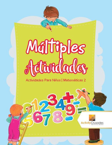 MÃ¯Â¿Â½ltiples Actividades: Actividades Para NiÃ¯Â¿Â½os MatemÃ¯Â¿Â½ticas 2