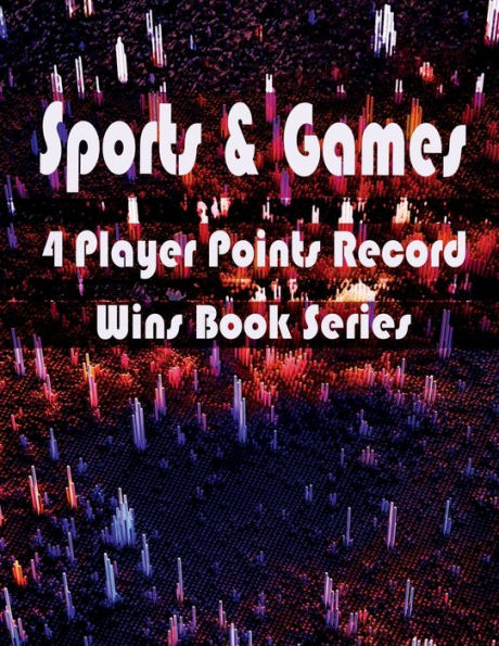 Sports & Games - 4 Player Points Record - Wins Book Series