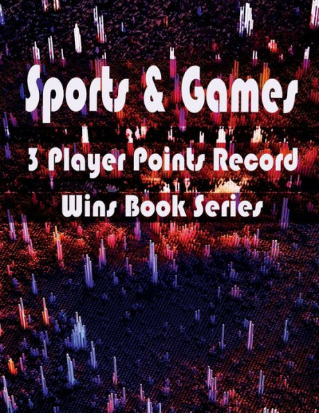 Sports & Games - 3 Player Points Record - Wins Book Series