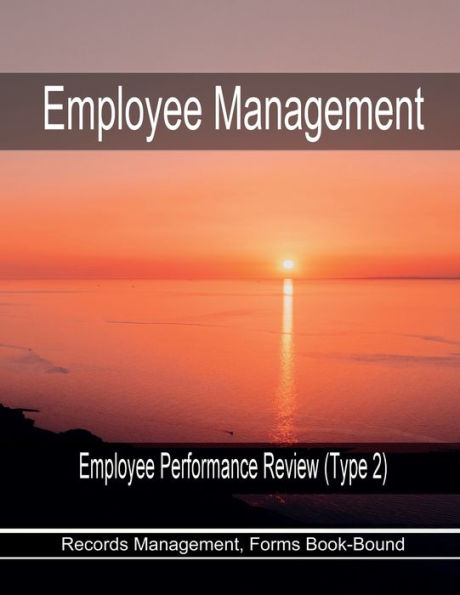 Employee Management - Employee Performance Review (Type 2): Records Management, Forms Book-Bound