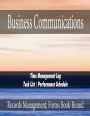 Business Communications - Time Management Log - Task List / Performance Schedule: Records Management, Forms Book-Bound