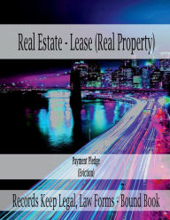 Title: Real Estate - Lease (Real Property) Payment Pledge (Eviction): Records Keep Legal, Law Forms - Bound Book, Author: Julien St. James