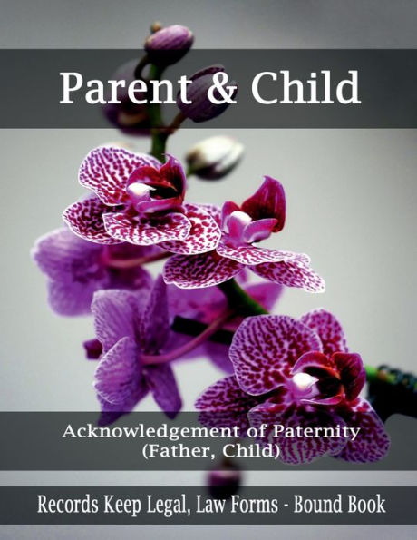 Parent & Child - Acknowledgement of Paternity - (Father, Child): Records Keep Legal, Law Forms - Bound Book