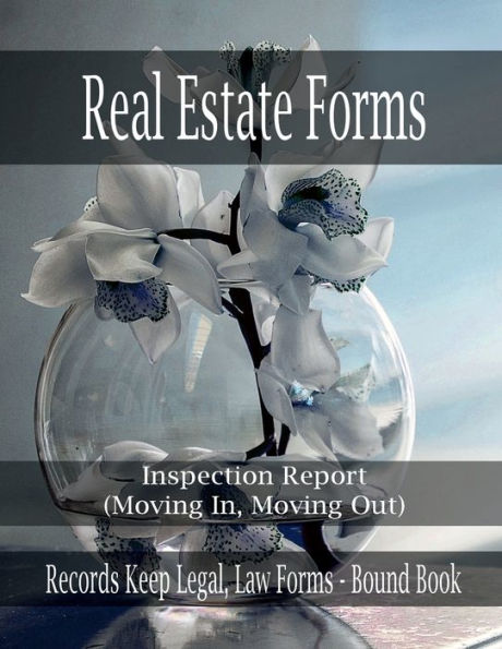 Real Estate Forms - Inspection Report - (Moving In, Moving Out): Records Keep Legal, Law Forms - Bound Book