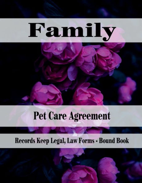 Family - Pet Care Agreement: Records Keep Legal, Law Forms - Bound Book