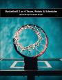 Basketball 2 or 4 Team, Points & Scheduler - Records-Score Book Series