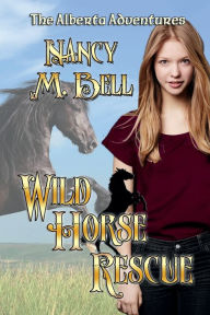 Title: Wild Horse Rescue, Author: Nancy M. Bell