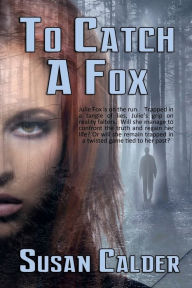 Title: To Catch a Fox, Author: Susan Calder