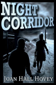 Title: Night Corridor, Author: Joan Hall Hovey