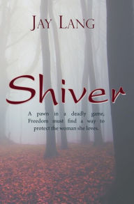 Title: Shiver, Author: Jay Lang